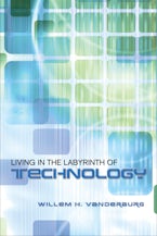 Living in the Labyrinth of Technology
