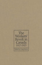 The Workers’ Revolt in Canada, 1917-1925