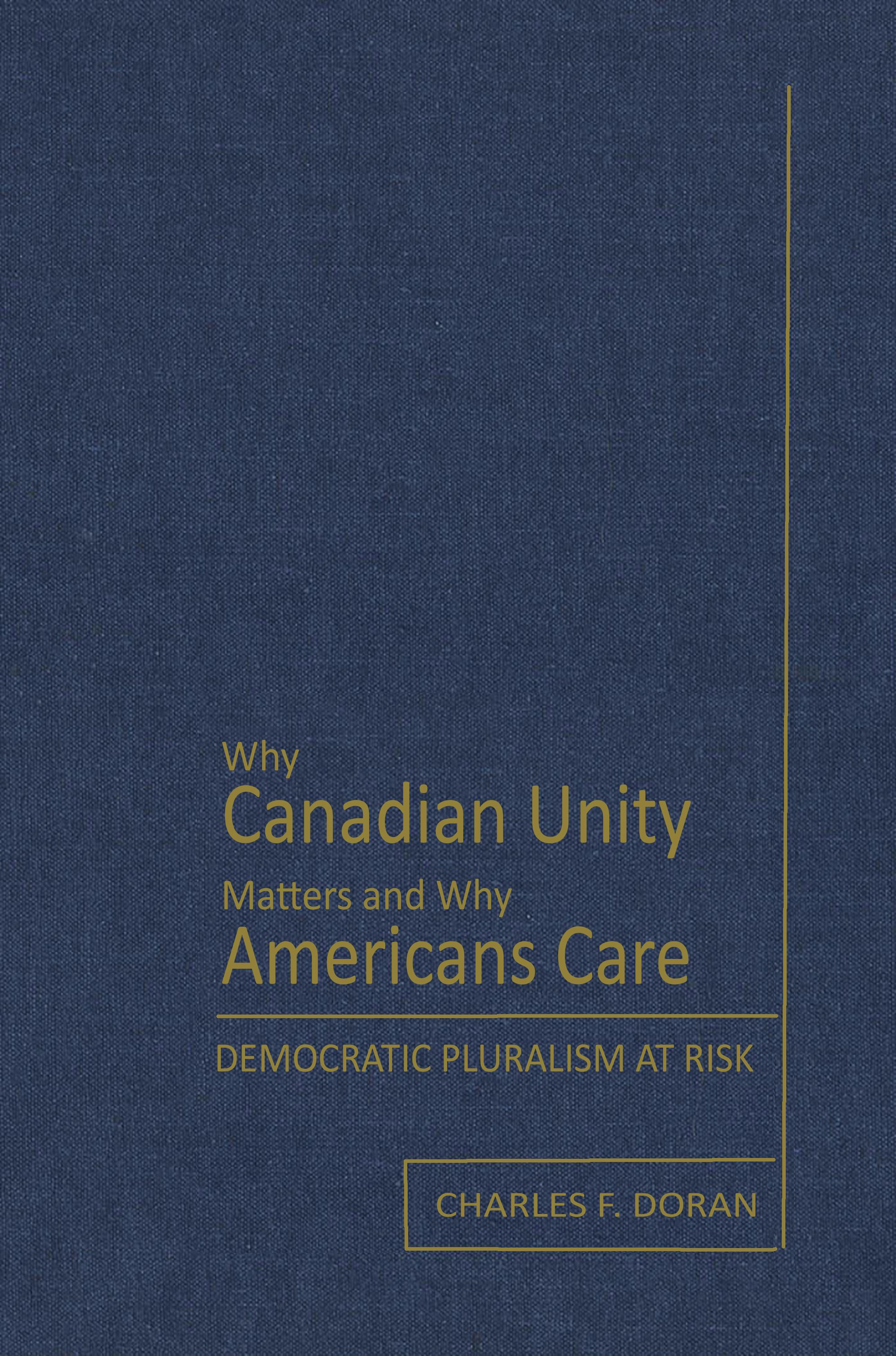 University of Toronto Press - Why Canadian Unity Matters and Why