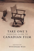 Take One’s Essential Guide to Canadian Film
