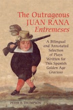 The Outrageous Juan Rana Entremeses
