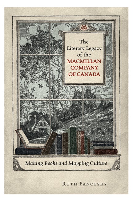 University of Toronto Press - The Literary Legacy of the Macmillan