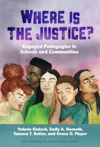 Where Is the Justice? Engaged Pedagogies in Schools and Communities