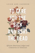 To Care for the Sick and Bury the Dead