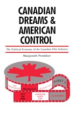 Canadian Dreams and American Control