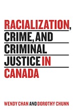 Racialization, Crime, and Criminal Justice in Canada