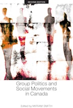 Group Politics and Social Movements in Canada, Second Edition