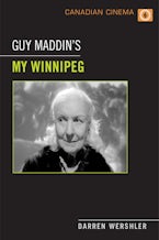 Guy Maddin’s My Winnipeg