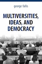 Multiversities, Ideas, and Democracy
