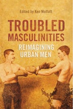 Troubled Masculinities