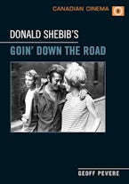 Donald Shebib’s ’Goin’ Down the Road’