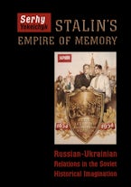 Stalin’s Empire of Memory