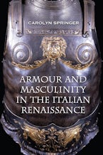 Armour and Masculinity in the Italian Renaissance