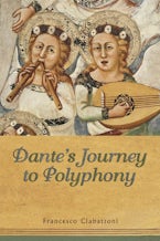 Dante’s Journey to Polyphony