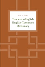 Tuscarora-English / English-Tuscarora Dictionary