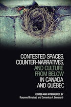 Contested Spaces, Counter-narratives, and Culture from Below in Canada and Québec
