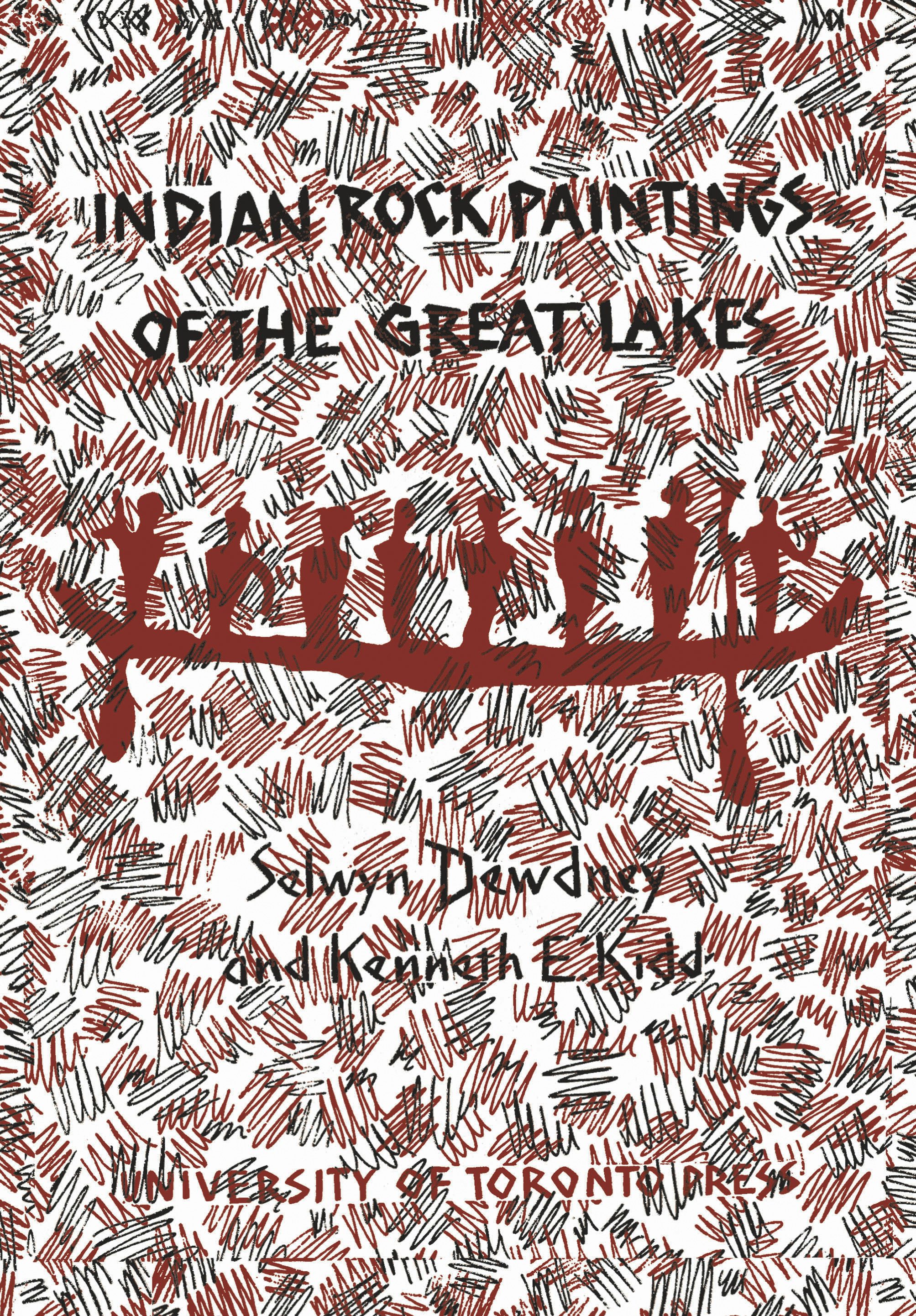 University of Toronto Press - Indian Rock Paintings of the Great Lakes