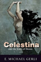 Celestina and the Ends of Desire