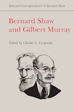 Bernard Shaw and Gilbert Murray
