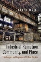 Industrial Ruination, Community and Place