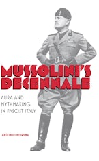 Mussolini’s Decennale