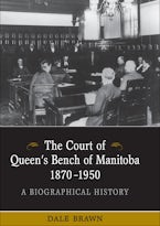 The Court of Queen’s Bench of Manitoba, 1870-1950