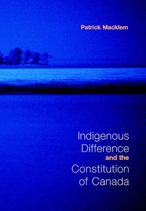 University Of Toronto Press - Indigenous Difference And The 