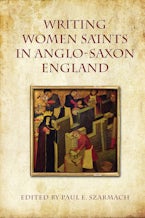 Writing Women Saints in Anglo-Saxon England