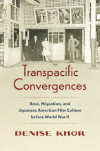 Transpacific Convergences