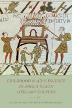 Childhood & Adolescence in Anglo-Saxon Literary Culture