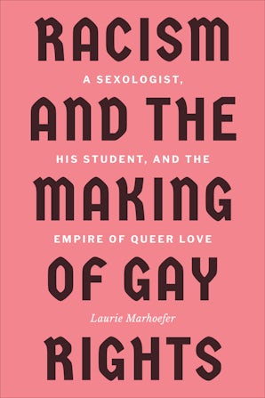 University of Toronto Press - Racism and the Making of Gay Rights