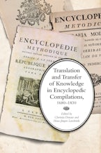 Translation and Transfer of Knowledge in Encyclopedic Compilations, 1680–1830