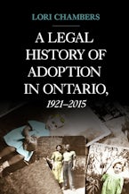 A Legal History of Adoption in Ontario, 1921-2015