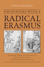 Encounters with a Radical Erasmus