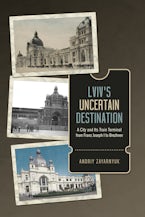 Lviv’s Uncertain Destination