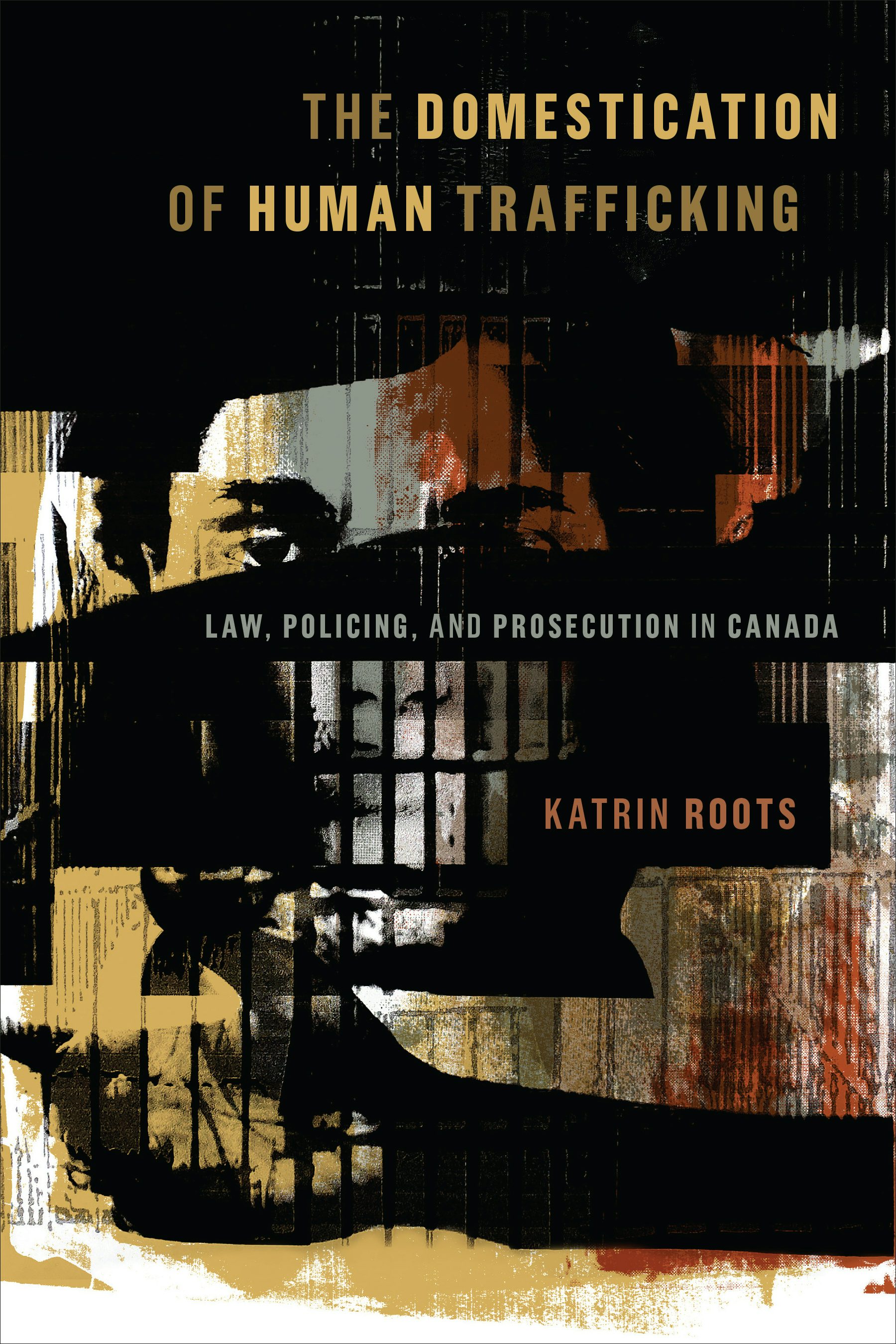 University of Toronto Press - The Domestication of Human Trafficking