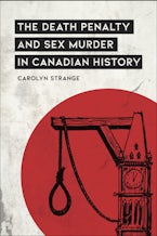 The Death Penalty and Sex Murder in Canadian History