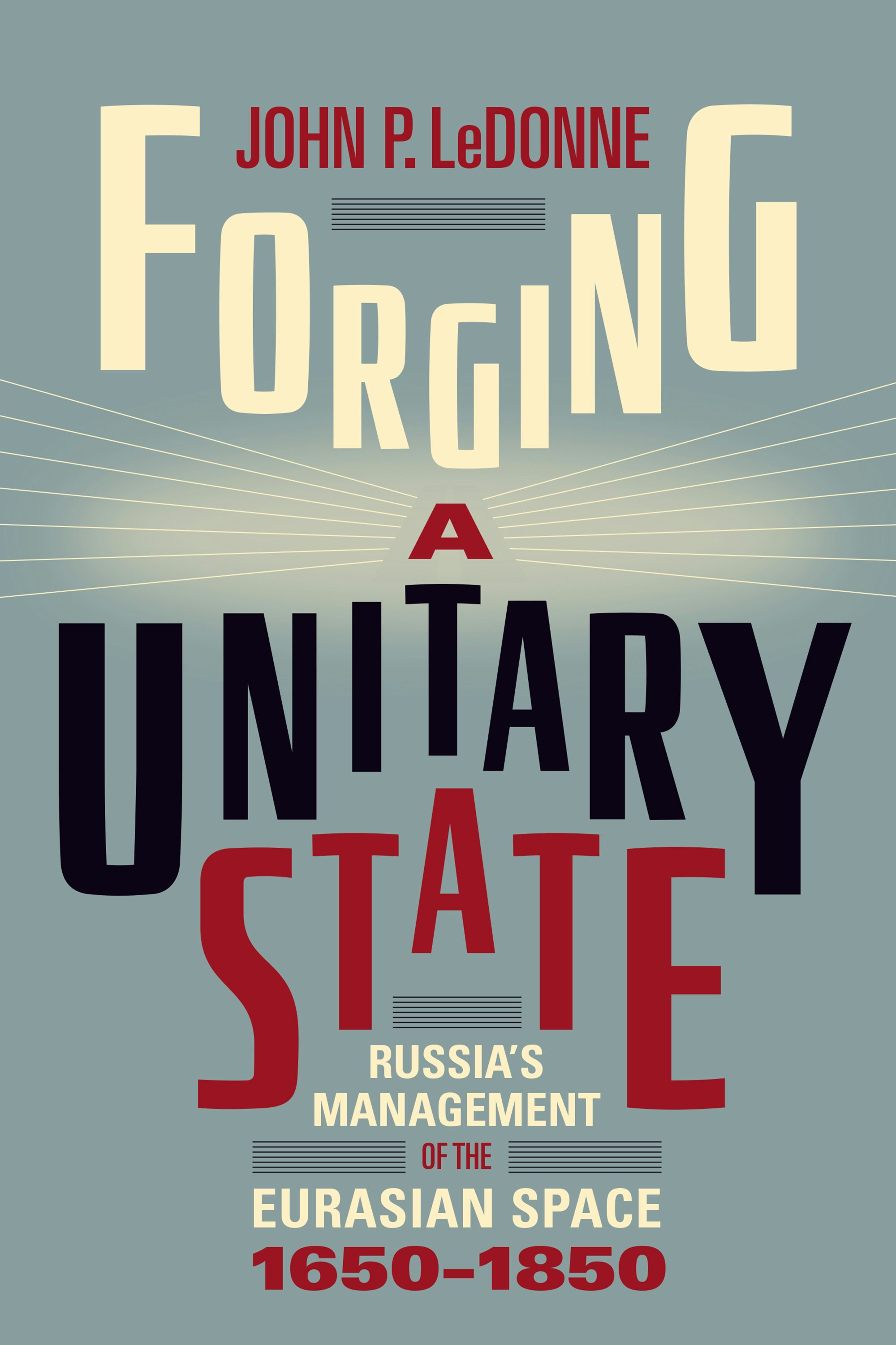 University of Toronto Press - Forging a Unitary State