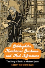 Bibliophiles, Murderous Bookmen, and Mad Librarians