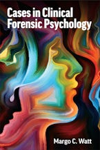 Cases in Clinical Forensic Psychology