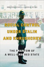 Social Control under Stalin and Khrushchev