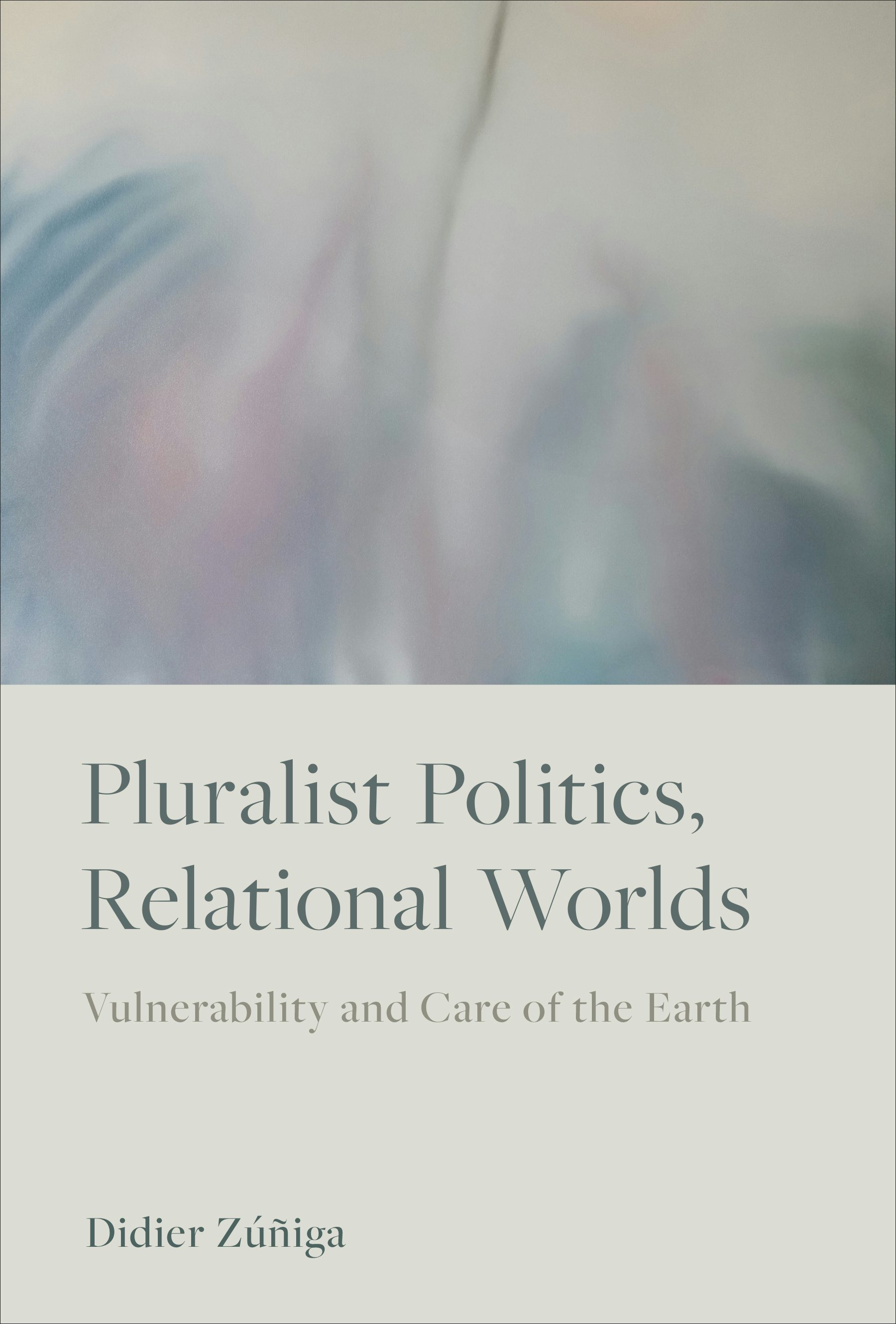 University of Toronto Press - Pluralist Politics, Relational Worlds