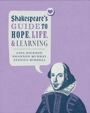 Shakespeare's Guide to Hope, Life, and Learning - University of Toronto  Press