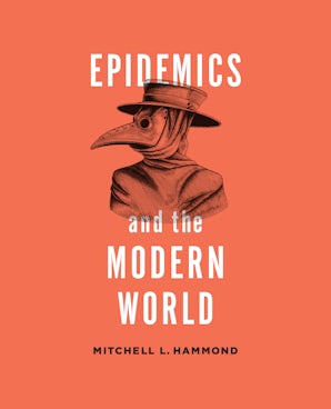 Epidemics and the Modern World - University of Toronto Press