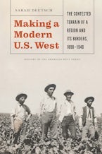 Making a Modern U.S. West
