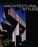 A Guide to Canadian Architectural Styles, Second Edition