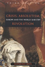 Crisis, Absolutism, Revolution